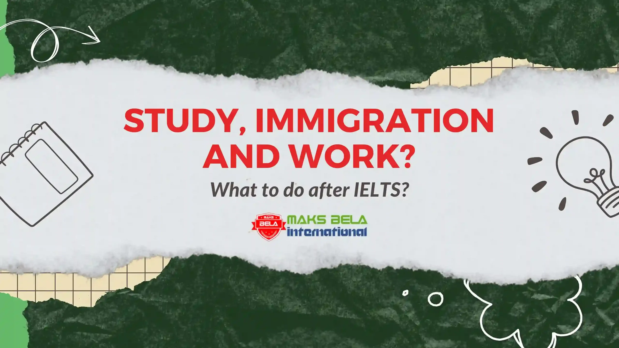 Study, Immigration & Work: What to do after IELTS