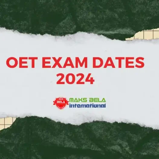 OET Exam Dates in 2024, Modes of Exam, Eligibility & Results